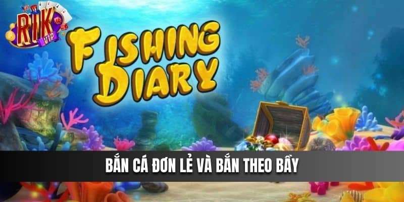 Bắn cá đơn lẻ và bắn theo bầy