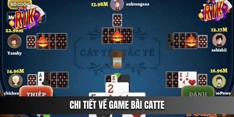 Chi tiết về game bài Catte