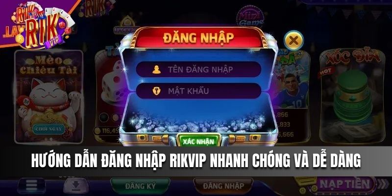 Hướng dẫn đăng nhập Rikvip nhanh chóng và dễ dàng