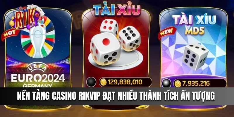 Nền tảng casino Rikvip đạt nhiều thành tích ấn tượng 