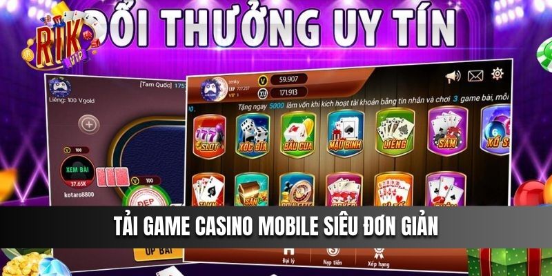 Tải game casino mobile siêu đơn giản