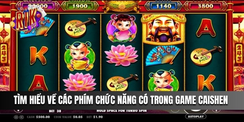 Tìm hiểu về các phím chức năng có trong game Caishen 